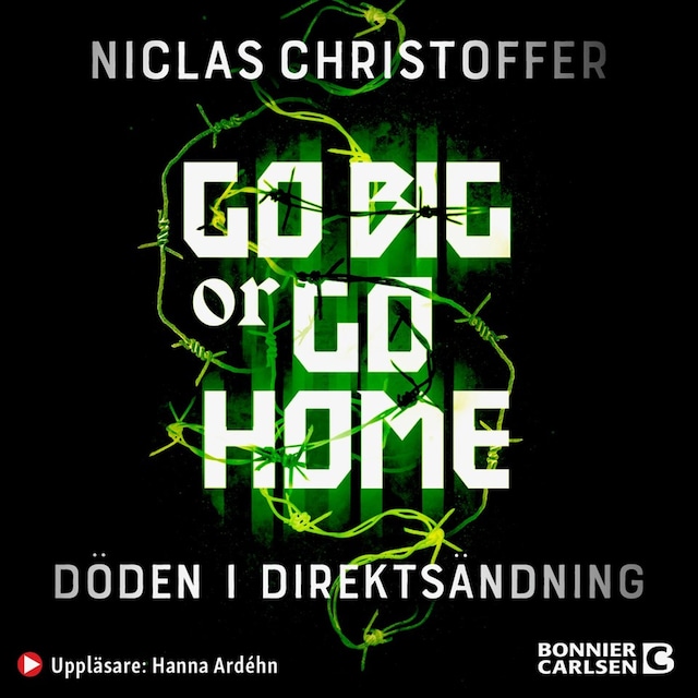 Book cover for Go big or go home : döden i direktsändning