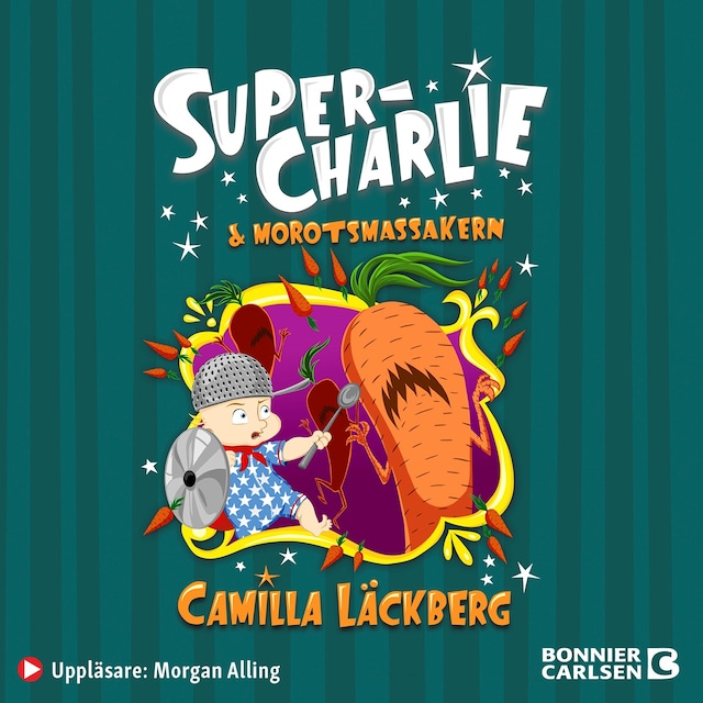 Book cover for Super-Charlie och morotsmassakern