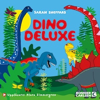 Dino deluxe