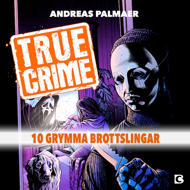 Copertina del libro per True Crime 1: 10 grymma brottslingar