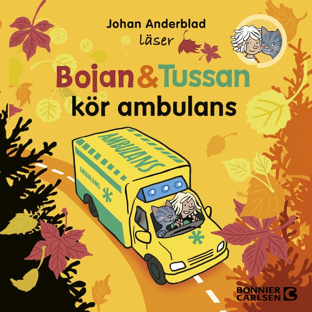 Kirjankansi teokselle Bojan och Tussan kör ambulans