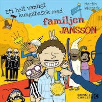 Ett helt vanligt kungabesök med familjen Jansson