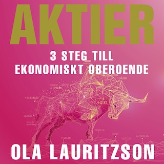 Aktier : 3 steg till ekonomiskt oberoende bookCoverFor