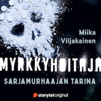 Myrkkyhoitaja - Sarjamurhaajan tarina
