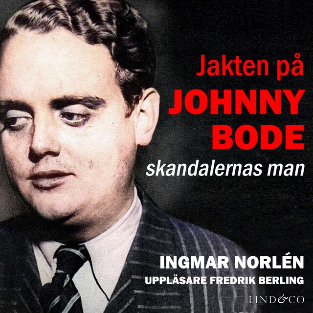 Bokomslag för Jakten på Johnny Bode: skandalernas man