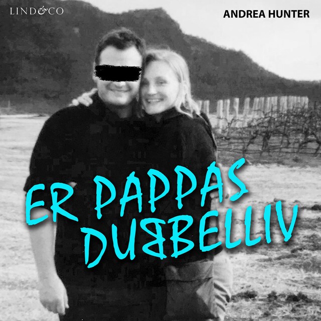 Er pappas dubbelliv: En sann historia Bokomslag for Er pappas dubbelliv: En sann historia