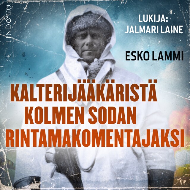 Book cover for Kalterijääkäristä kolmen sodan rintamakomentajaksi