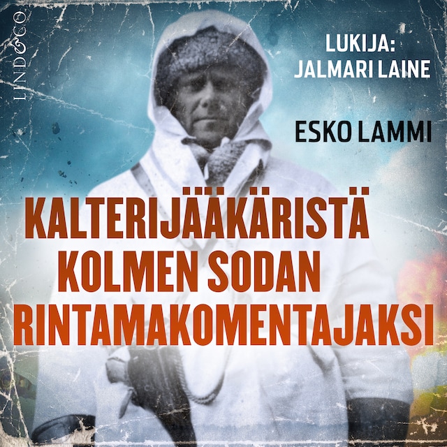 Copertina del libro per Kalterijääkäristä kolmen sodan rintamakomentajaksi