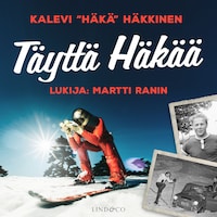 Täyttä häkää - Kalevi "Häkä" Häkkinen