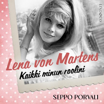 Lena von Martens - Kaikki minun roolini bookCoverFor