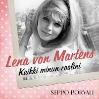 Lena von Martens - Kaikki minun roolini
