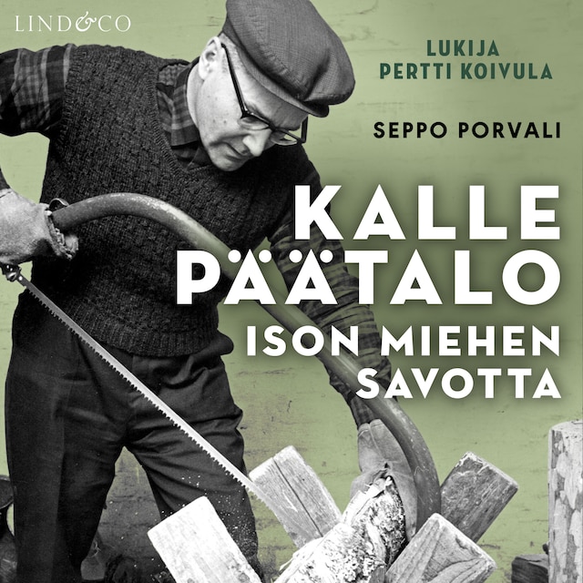 Book cover for Kalle Päätalo - Ison miehen savotta
