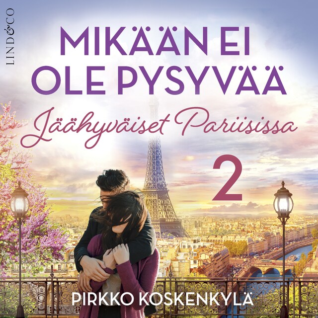 Couverture de livre pour Mikään ei ole pysyvää - Osa 2 Jäähyväiset Pariisissa