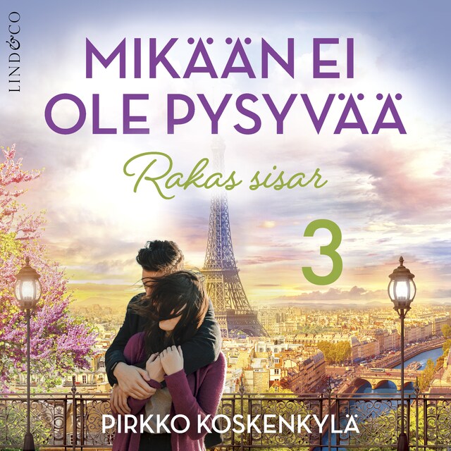 Portada de libro para Mikään ei ole pysyvää - Osa 3 Rakas sisar