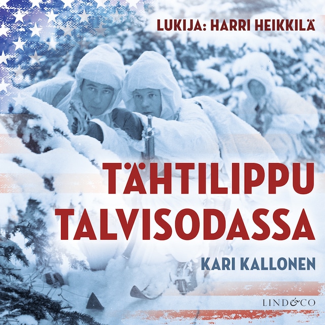 Book cover for Tähtilippu talvisodassa - Amerikan Suomalaisen Legioonan tuntematon tarina