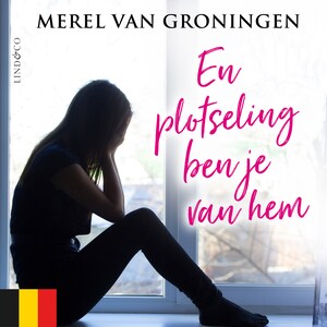 En plotseling ben je van hem - luisterboek