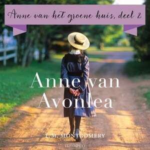 Anne van het groene huis - Deel 2 - luisterboek