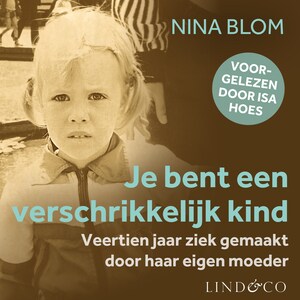 Je bent een verschrikkelijk kind - luisterboek