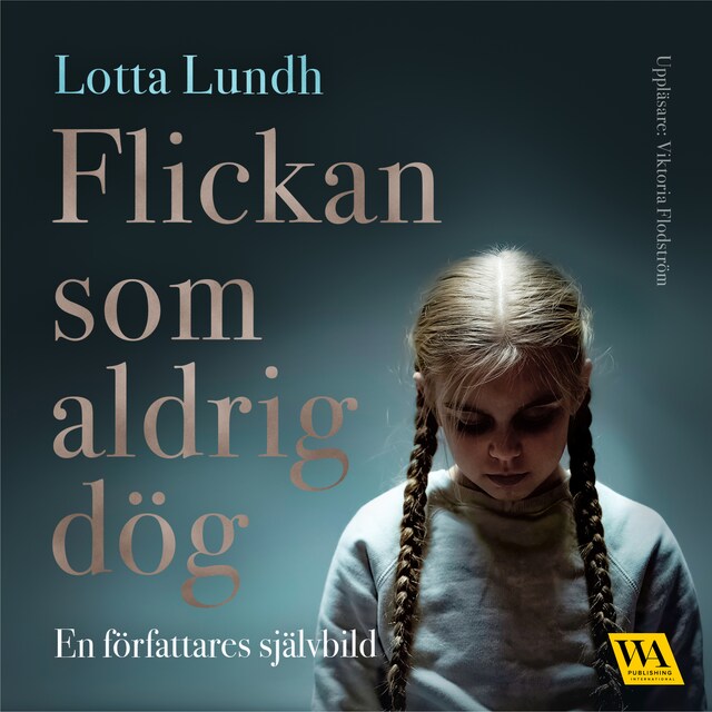 Book cover for Flickan som aldrig dög – en författares självbild