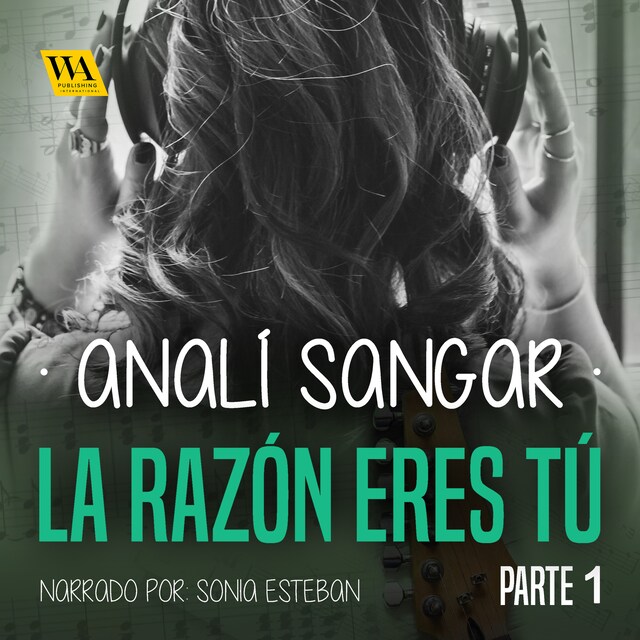Book cover for La razón eres tú: Gris acerado, verde ardiente