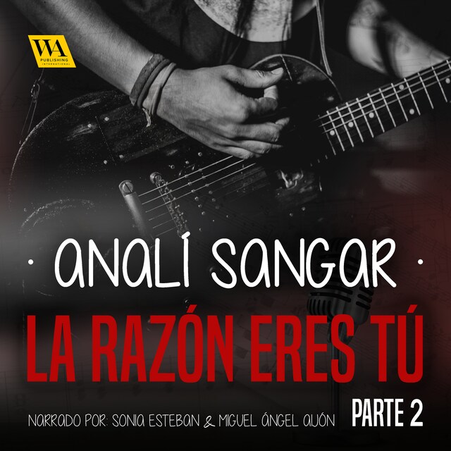 Book cover for La razón eres tú 2: Blanco opresivo, negro lóbrego, rojo rabioso