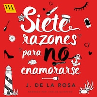 Siete razones para no enamorase