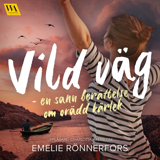 Book cover for Vild väg – en sann berättelse om orädd kärlek