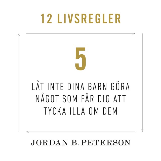 Book cover for Regel 5: Låt inte dina barn göra något som får dig att tycka illa om dem