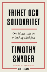 Frihet och solidaritet : om hälsa som en mänsklig rättighet