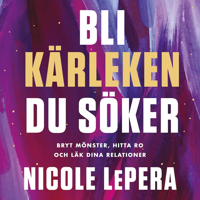 Book cover for Bli kärleken du söker