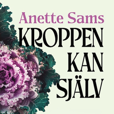 Kroppen kan själv : gå ner i vikt med dina naturliga hormoner