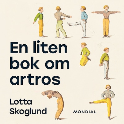 En liten bok om artros : och stegen till att må bättre