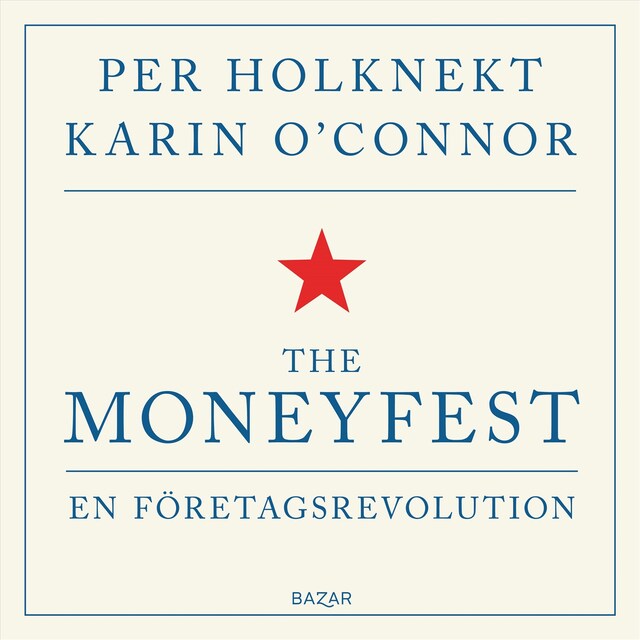 Kirjankansi teokselle The moneyfest : en företagsrevolution