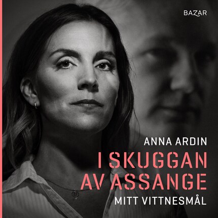 I skuggan av Assange : mitt vittnesmål bookCoverFor