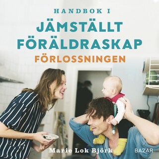 Handbok i jämställt föräldraskap - Förlossningen bookCoverFor