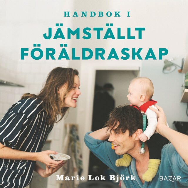 Bokomslag för Handbok i jämställt föräldraskap