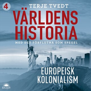 Världens historia: Del 4 – Europeisk kolonialism bookCoverFor
