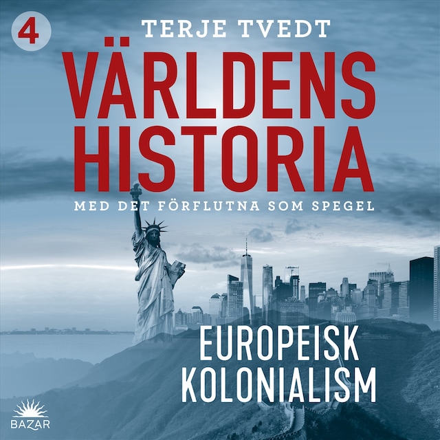 Book cover for Världens historia: Del 4 – Europeisk kolonialism