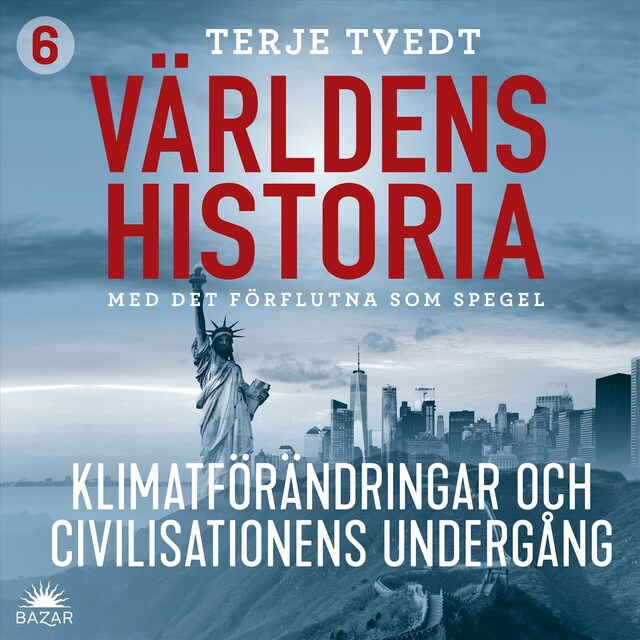 Boekomslag van Världens historia: Del 6 – Klimatförändringar och civilisationers undergång