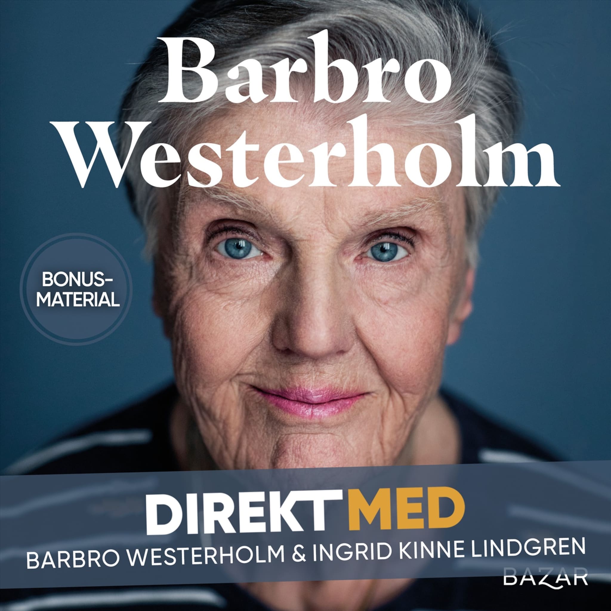 Bonusmaterial: DIREKT MED Barbro Westerholm &amp; Ingrid Kinne Lindgre