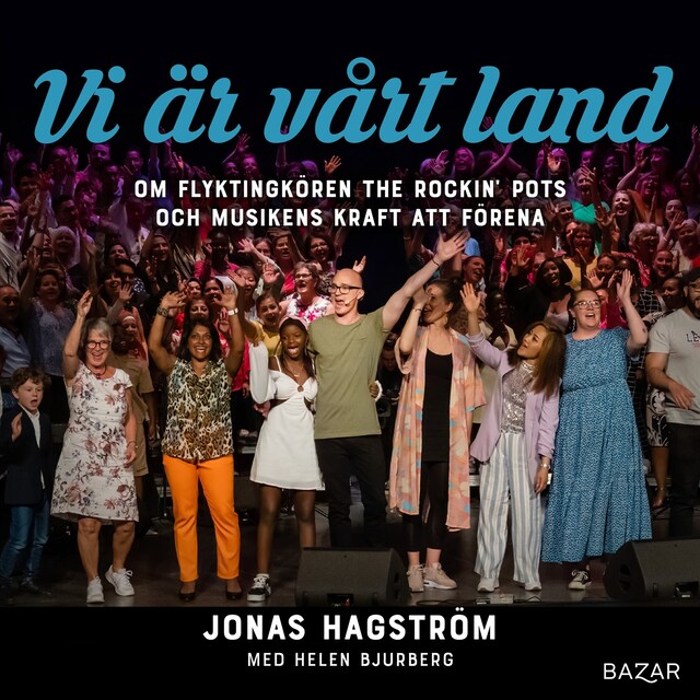 Copertina del libro per Vi är vårt land : om flyktingkören The Rockin’ Pots och musikens kraft att förena