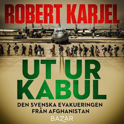 Ut ur Kabul : Den svenska evakueringen från Afghanistan bookCoverFor