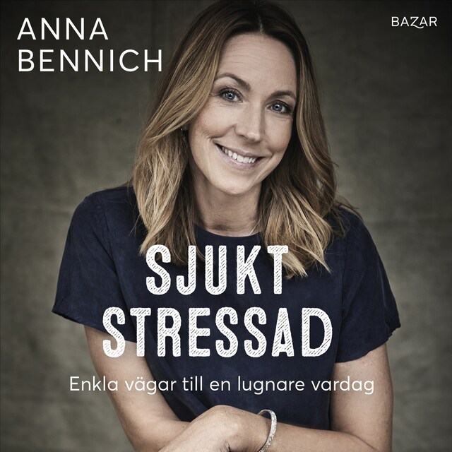Bokomslag för Sjukt stressad : enkla vägar till en lugnare vardag