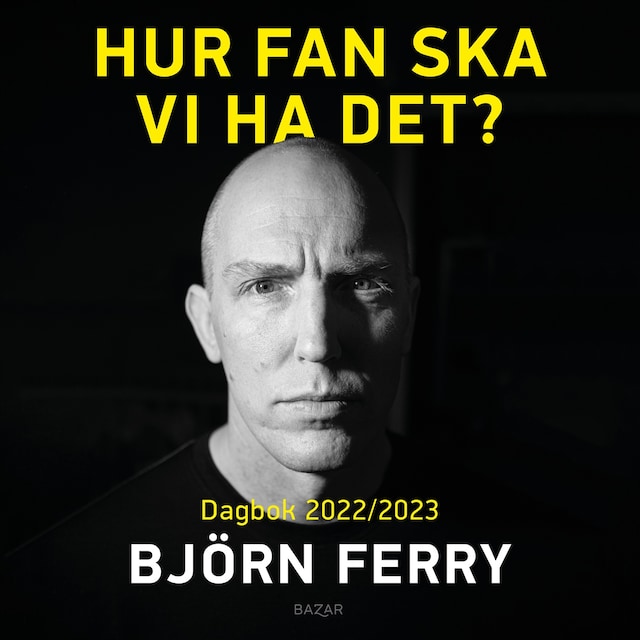 Portada de libro para Hur fan ska vi ha det? : Dagbok 2022/2023