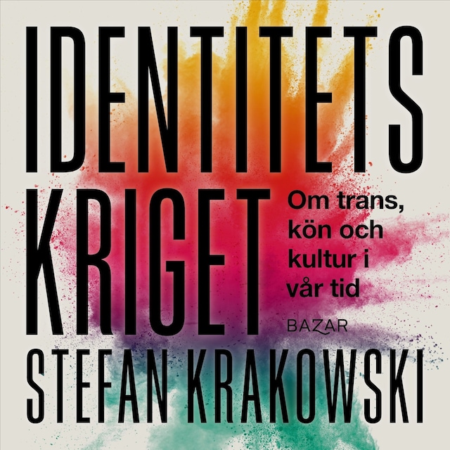 Book cover for Identitetskriget : Om trans, kön och kultur i vår tid