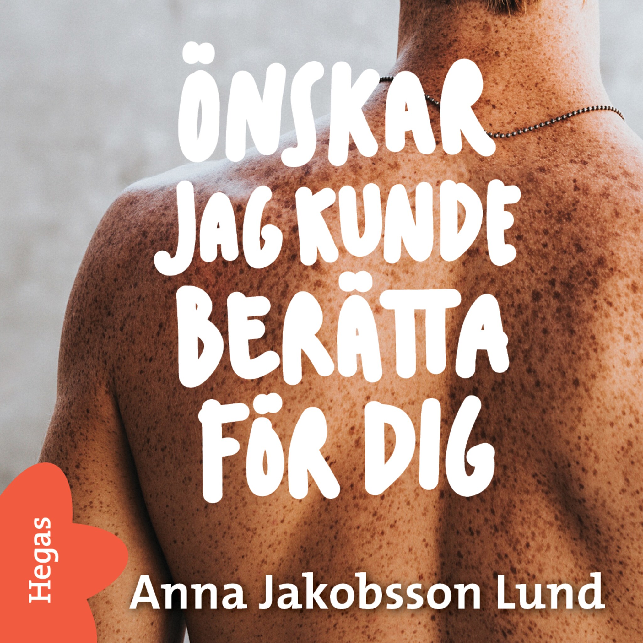 Önskar jag kunde berätta för dig