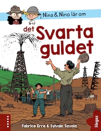 Nina och Nino lär om det Svarta guldet