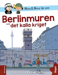 Nina och Nino lär om Berlinmuren och det kalla kriget