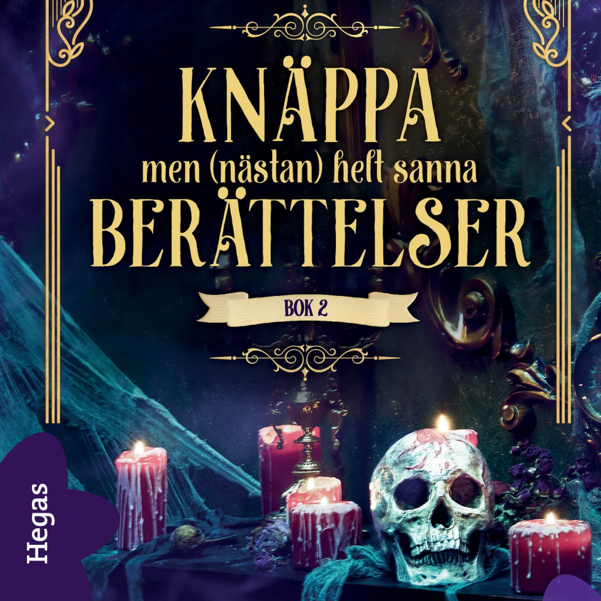 Knäppa men (nästan) helt sanna berättelser Bok 2