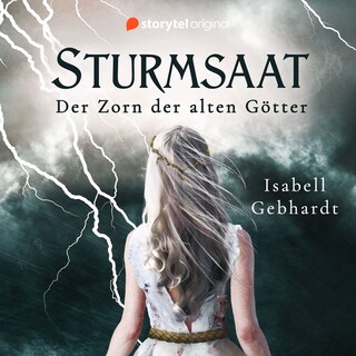 Sturmsaat: Der Zorn der alten Götter als Hörbuch